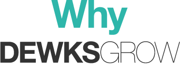 Why DEWKS GROW